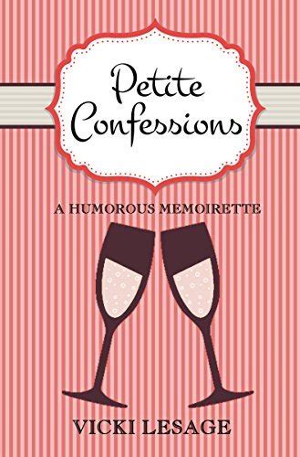 petite confessions a humorous memoirette with sassy drink recipes Kindle Editon